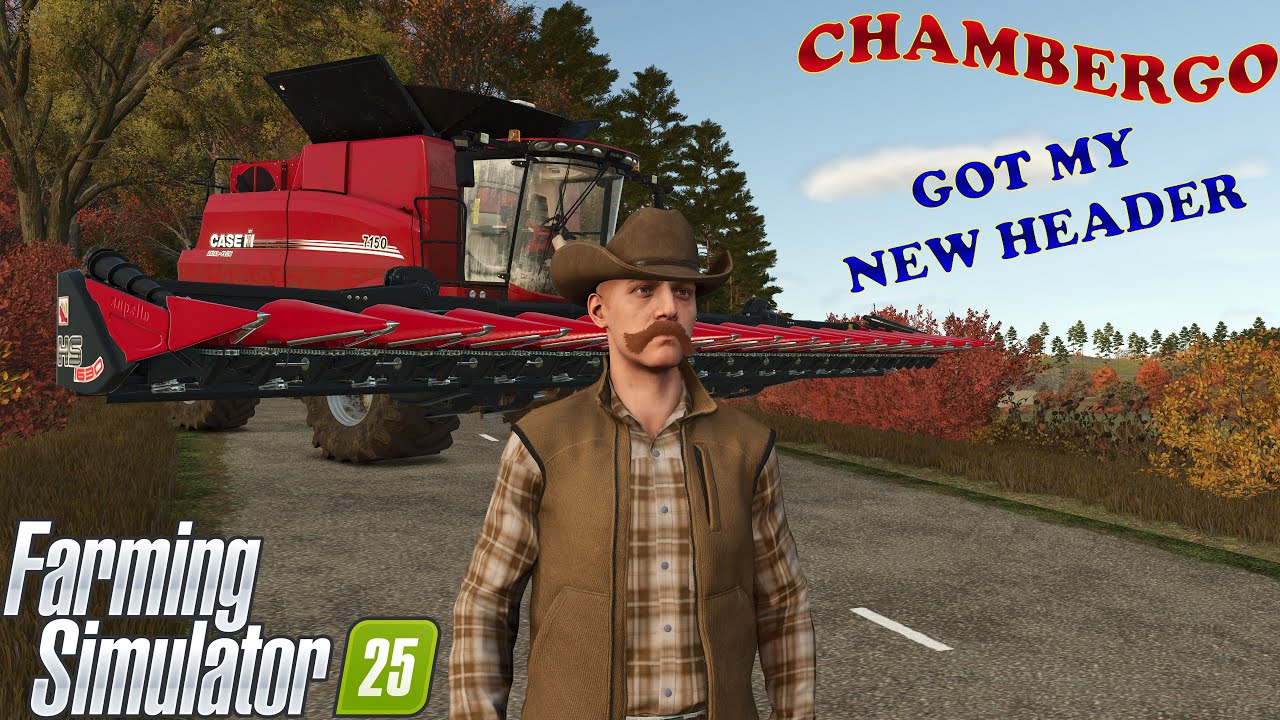 Chambergo Ep 54  FARM SIM 25  We have our grass field back and a new header