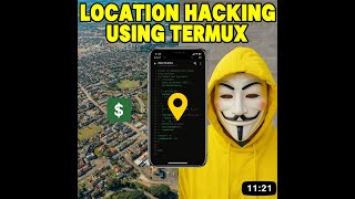 Exposing Location Secrets: Termux Hacking in 2025!