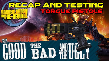 Borderlands The Pre Sequel: Torgue Pistols Recap and Testing