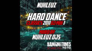 Nukleuz Hard Dance Classics 2011 (Continuous DJ Mix 1) Mixed By Nukleuz DJs