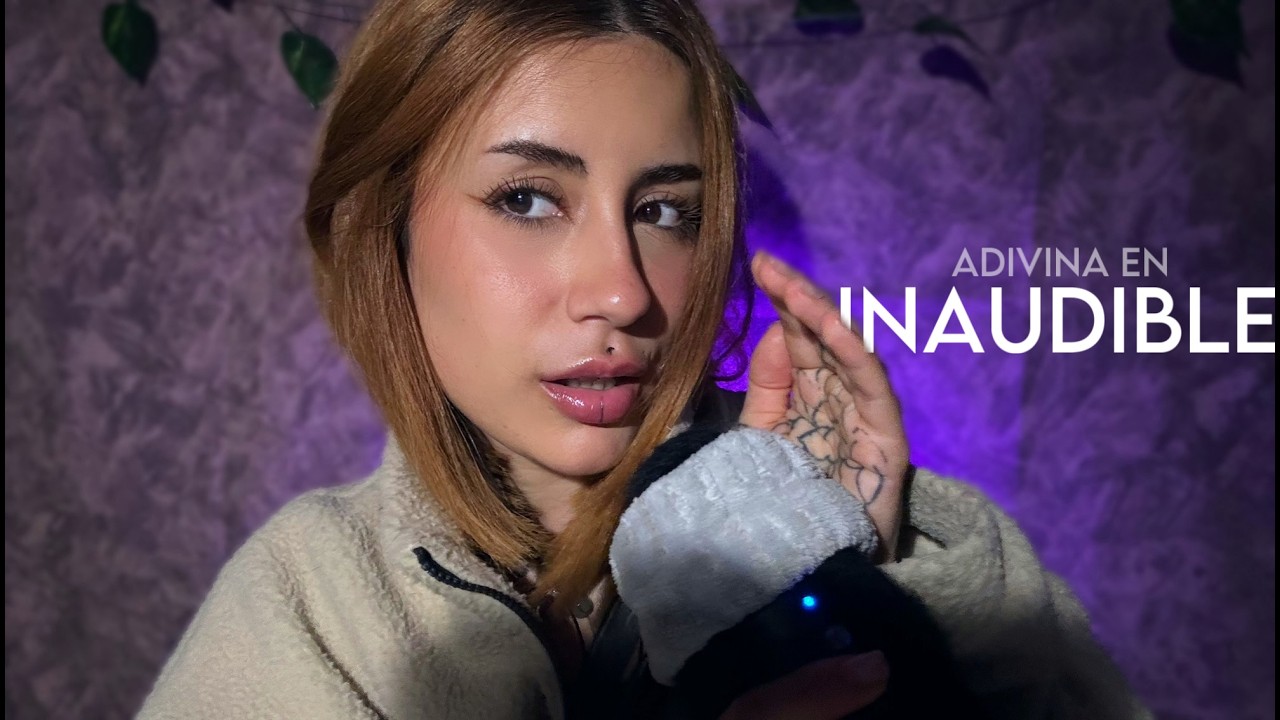 ♡ ASMR Adivina la Frase en INAUDIBLE ♡ Intenta no Dormirte