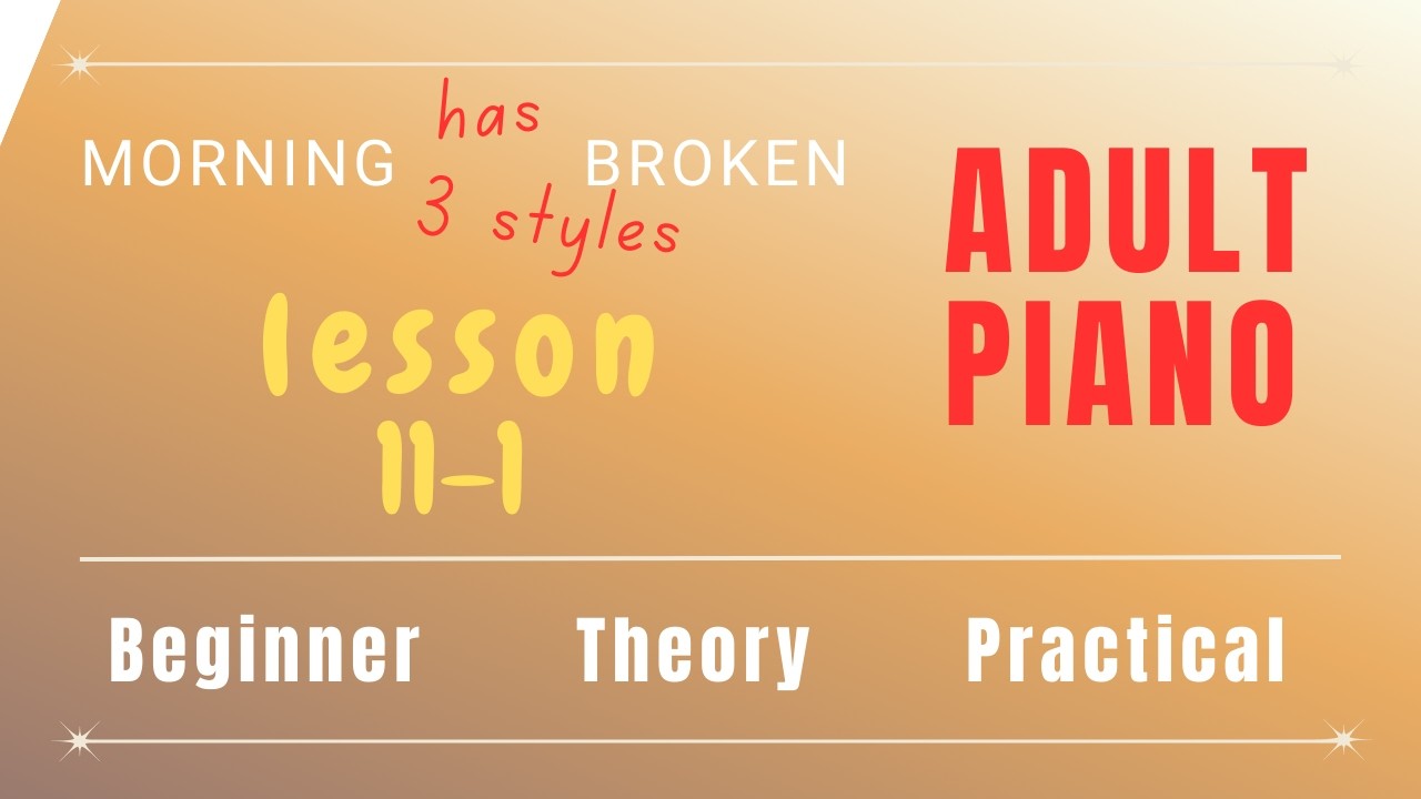 ADULT PIANO | MORNING HAS BROKEN | THREE LEFT-HAND ACCOMPANIMENTS