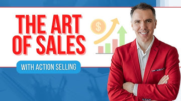 Action Selling: Transform Your Sales Game with This Proven Framework