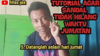 Tutorial agar SANDAL tidak hilang saat jumatan
