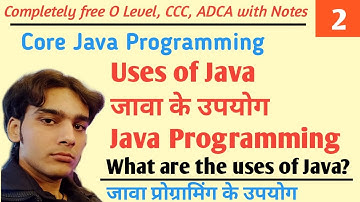Uses of Java in Hindi | जावा के उपयोग | What are the uses of Java? | जावा के उपयोग?  Hello DHIRENDRA
