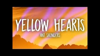 Ant Saunders   Yellow Hearts Lyrics /WFR