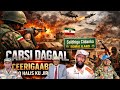 DEGDEG Xiisad Dagal Cerigabo Qarax Laga Maqley Xero Ciidanka Mahad Cambashe Oo Dagal Firdhiye O Amar DEGDEG Xiisad Dagal Cerigabo Qarax Laga Maqley Xero Ciidanka Mahad Cambashe Oo Dagal Firdhiye O Amar