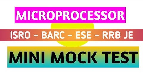 Microprocessor | RRB JE | ESE | ISRO | BARC | BEL | IMPORTANT MCQ QUESTIONS AND ANSWERS TEST