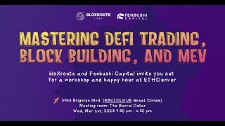 "Mastering DeFi Trading, Block Building, and MEV" live @ EthDenver b Eyal Markovich