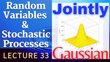 RVSP | Lec-33 | Jointly Gaussian Random Variables