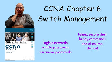 CCNA Ch 6 - Configuring Basic Switch Management