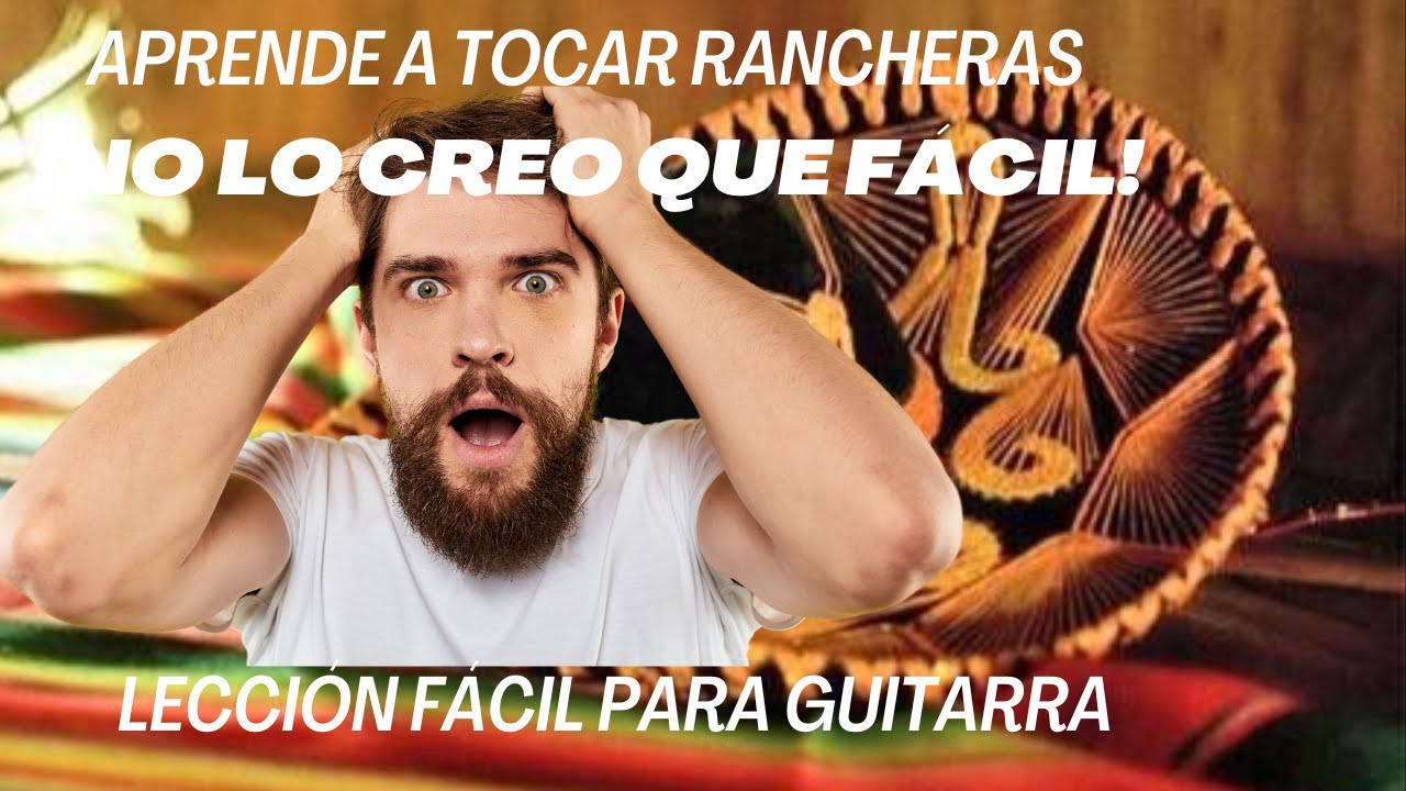 🎸 Aprende a Tocar Guitarra Ranchera: Tutorial Completo para Todos los ...