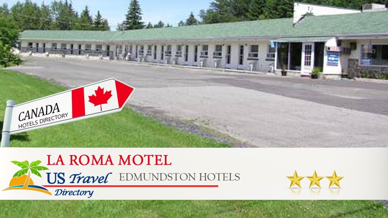 La Roma Motel - Edmundston Hotels, Canada - YouTube