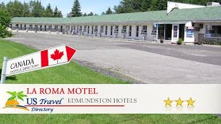 La Roma Motel - Edmundston Hotels, Canada