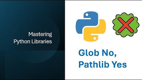 Python Pathlib Glob Tutorial | Replace Glob Module with Pathlib