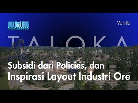 13 Subsidi Dari Policies Dan Inspirasi Layout Industri Ore Taloka Cities Skylines Indonesia 