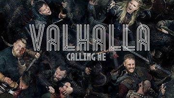 Vikings / VALHALLA calling me