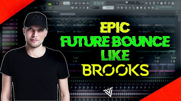 How To Make Music Like BROOKS - FL Studio FUTURE BOUNCE Tutorial (FREE FLP)