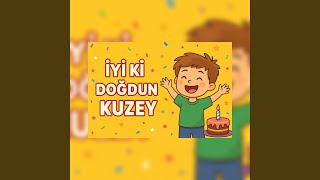 İyi Ki Doğdun Kuzey - Mutlu Doğum Günü Şarkısı