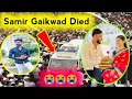 samir gaikwad death | tiktok star samir gaikwad death | samir gaikwad died