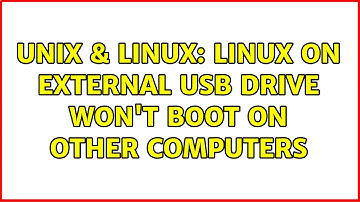 Unix & Linux: Linux on external USB drive won