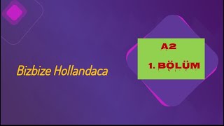 Hollandaca A2 Seviyesi Kelime-Cumle Ezber Ve Telaffuz Calismalari A21