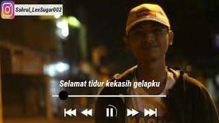 Story WA Selamat tidur kekasih gelapku😚