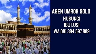 0813.8459.7889 | Alamat Biro Perjalanan Umroh di Solo | Agen Umroh Solo