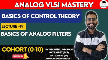 Basics of Analog Filters || Analog VLSI Mastery (Cohort 0-10) || Himanshu Agarwal