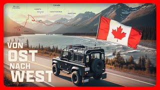 Einmal quer durch Kanada | Reisedokumentation