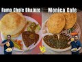 Rama Chole Bhature VS Monika Cafe