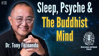 Sleep, Psyche, and the Buddhist Mind | Dr. Tony Fernando