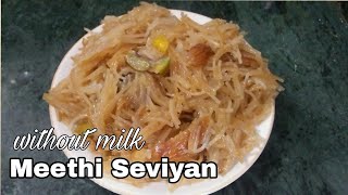 Meethi Seviyan by Pratis kitchen