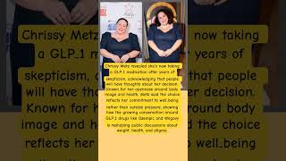 Chrissy Metz Reveals Why She Changed Her Mind About GLP-1 Drugs