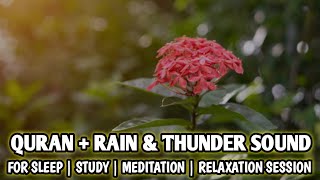 Rain And Peace Quran Recitation For Sleeping Relaxation Meditation | Quran With rain \u0026 Thunder Sound