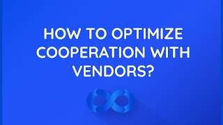 How to Optimize Cooperation with Vendors screenshot 4