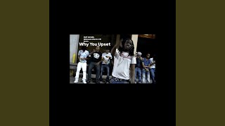 Why You Upset