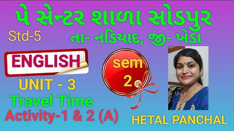STD 5 SEM 2 UNIT 3 TRAVEL-TIME ACT 1 & 2A llStd 5 TRAVEL TIME unit 3 ACTIVITIES1 -2 English SEM 2