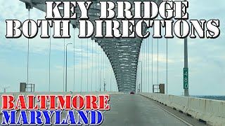 Francis Scott Key Bridge - I-695 - BOTH DIRECTIONS - Baltimore - Maryland - 4K Infrastructure Drive