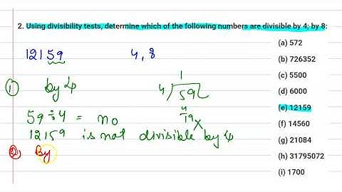 Using divisibility tests, determine which of the following numbers are divisible by 4; by 8: e) 2159