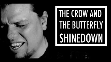THE CROW AND THE BUTTERFLY(SHINEDOWN) COVER BY RAINCHILD