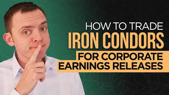 How to Trade Iron Condors for Corporate Earnings Releases