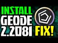 How to Install Geode After 22081 Update in Geometry How to Install Geode After 22081 Update in Geometry