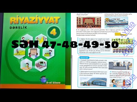 4-CÜ SİNİF RİYAZİYYAT DƏRSLİK SƏH 47-48-49-50 (1-Cİ HİSSƏ )