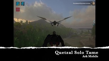 Quetzal Solo Tame 2 & Spawn Locations Ark Mobile