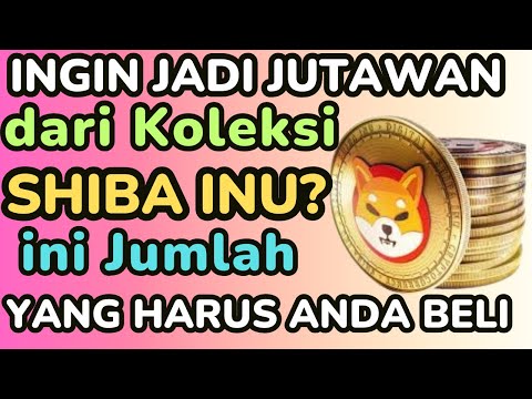 Jadi Jutawan dari Investasi di Shiba Inu? Ini Jumlah SHIB yang Harus Anda Beli