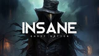 Insane - Ghost Nation (LYRICS)