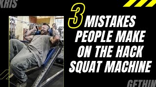 3 Mistakes People Make on the Hack Squat Machine - Kris Gethin Details