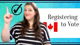 Registering to Vote: How to Vote in Canadian Federal Election 2019
