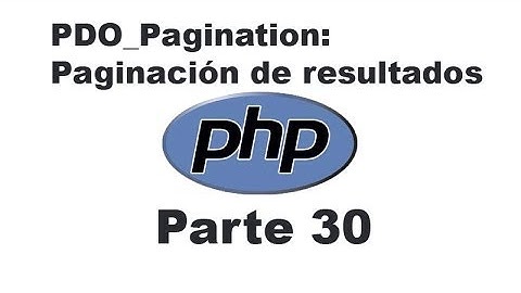 Curso de PHP 30 - Paginación de resultados y campo de búsqueda